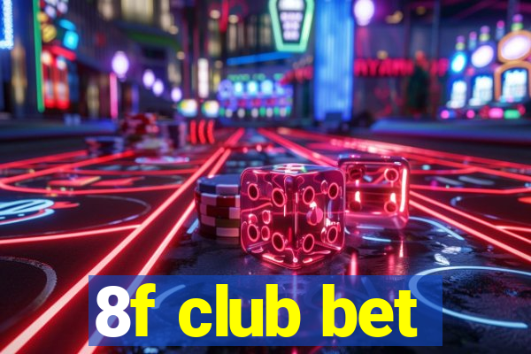 8f club bet